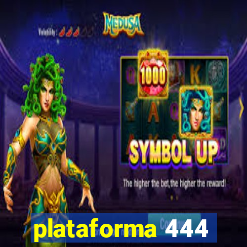 plataforma 444